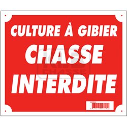 Panneau ''Culture à gibier chasse interdite'' 30 x 25 cm