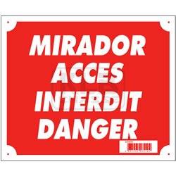 Panneau ''Mirador accès interdit danger'' 30 x 25 cm