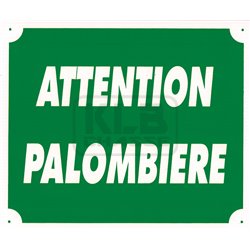 Panneau ''Attention Palombière'' 30 x 25 cm