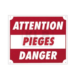Panneau ''Attention pièges danger'' 30 x 25 cm