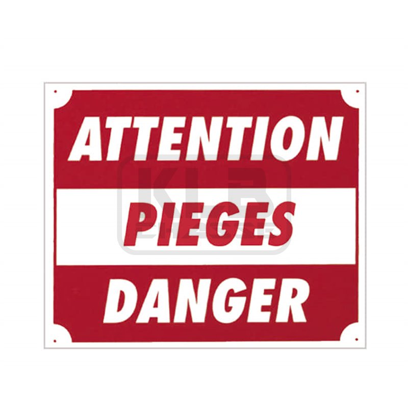 Panneau ''Attention pièges danger'' 30 x 25 cm